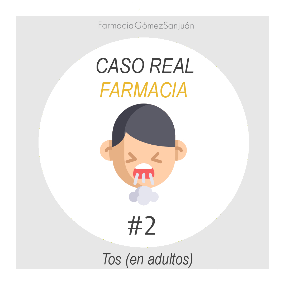 Caso Real Farmacia #2 Tos (en adultos)